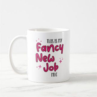 Taza De Café Fancy New Job Mug es un gran regalo de despedida C