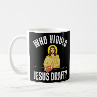 Taza De Café Fantasía Fútbol Que Haría Borrador A Jesús