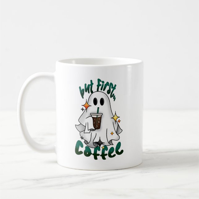 Taza De Café Fantasma De Café - "Pero Primero... Café" (Izquierda)