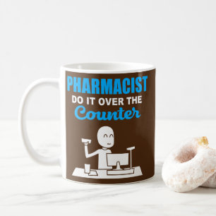 Taza De Café Farmacéutico Hágalo Por encima De La Farmacia Cont