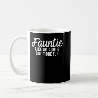Taza De Café Fauntie tía tía Fun tía