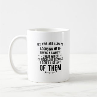 Taza De Café Favorite child accusing funny gifts for parents fa