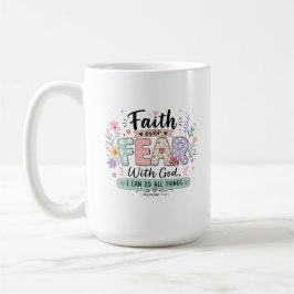 Taza de café Fe sobre el miedo Filipenses 4:13