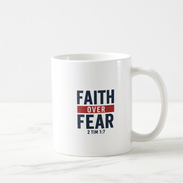 Taza De Café Fe sobre Miedo – 2 Timoteo 1:7 (Derecha)