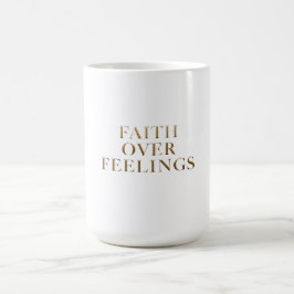 Taza De Café Fe sobre Sentimientos – Motivación Cristiana para 