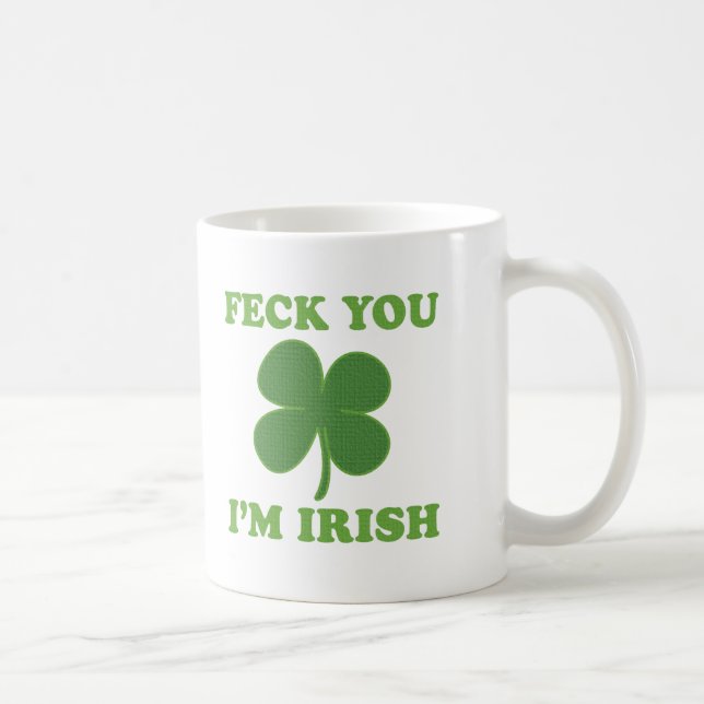 Taza De Café Feck usted irlandés Im (Derecha)