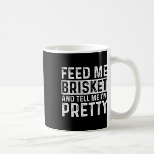 Taza De Café Feed Me Brisket - Pitmaster Bbq Lover Smoker Grill