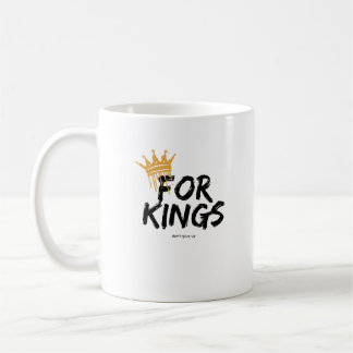Taza De Café feel like a king 