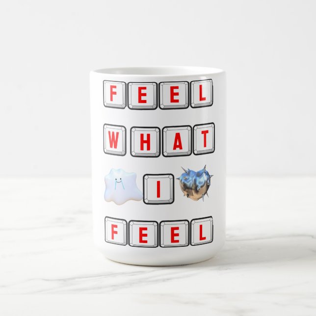 Taza De Café Feel What I Feel (Centro)