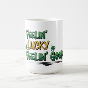 Taza De Café Feelin' Lucky Feelin' Good St. Patrick's Day