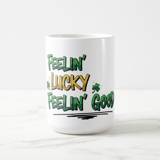 Taza De Café Feelin' Lucky Feelin' Good St. Patrick's Day (Centro)