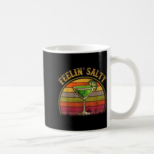 Taza De Café Feeling Salty Margarita Shirt Cinco Mayo Funny Mex (Derecha)