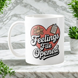 Taza De Café Feelings File Opened | Self-Aware Healing Humor  