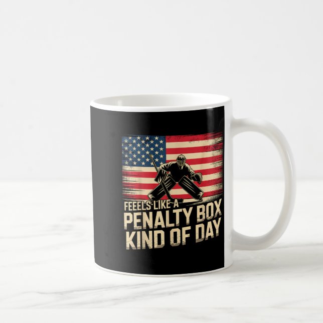 Taza De Café Feels Like A Penalty Box Kind Of Day Funny Hockey  (Derecha)