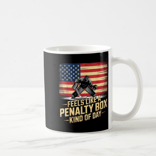 Taza De Café Feels Like A Penalty Box Kind Of Day Funny Hockey  (Derecha)