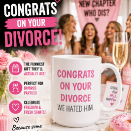 Taza De Café Felicidades por tu Divorcio Odiamos a Ese Funny Di