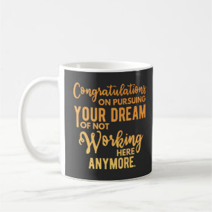 Taza De Café Felicitaciones por seguir con tu sueño