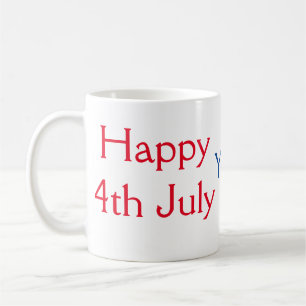 Taza De Café Feliz 4 de julio día de la independencia añadir no
