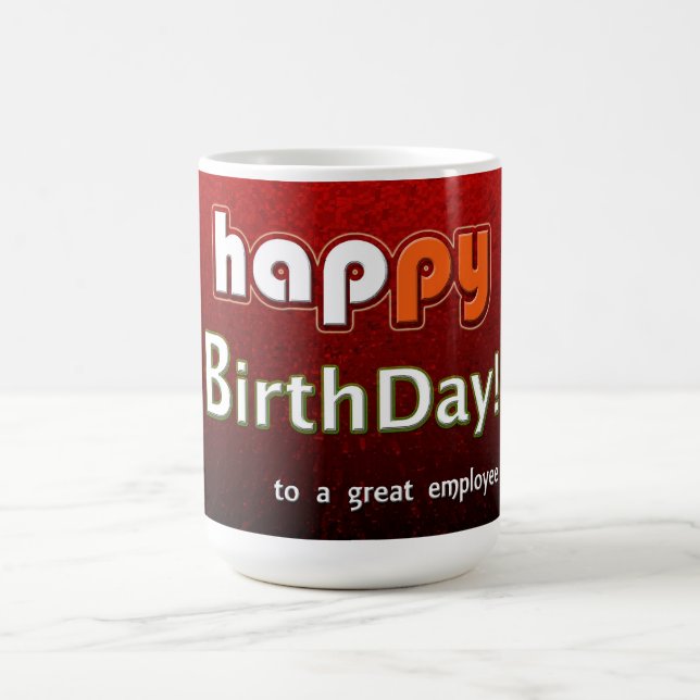 Taza De Café Feliz cumpleaños a un gran empleado (Centro)