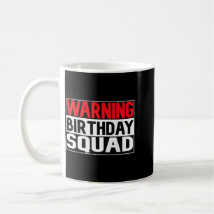 Taza De Café Feliz Cumpleaños Divertido Advertencia Equipo Fies