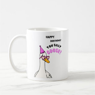 Taza De Café Feliz cumpleaños, Silly Goose