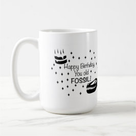 Taza De Café Feliz cumpleaños, viejo fósil