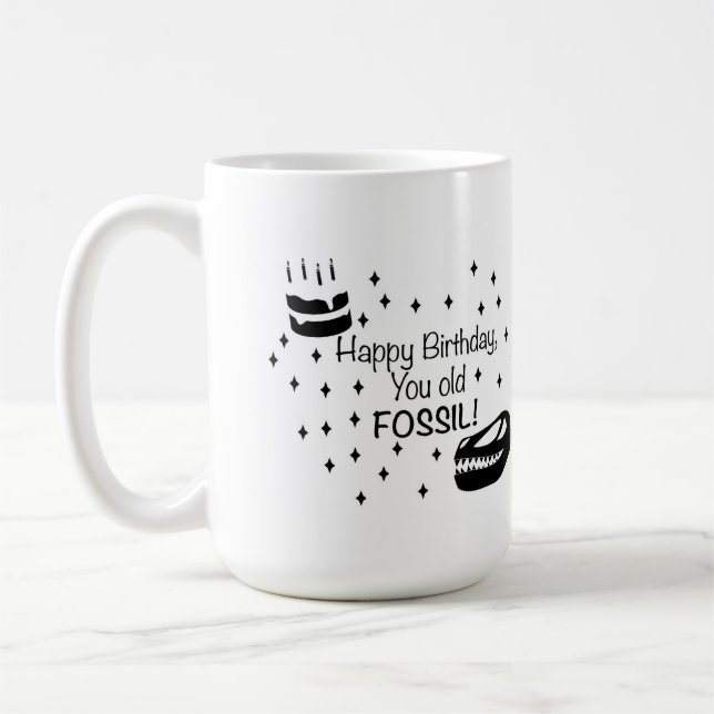 Taza De Café Feliz cumpleaños, viejo fósil (Izquierda)