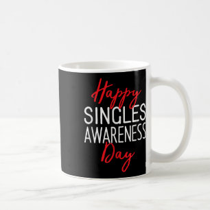Taza De Café Feliz Día de Conciencia de los Solteros contra el 