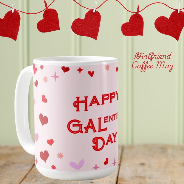 Taza De Café Feliz Día de Galentine, Chica El día de San Valent (Subido por el creador)