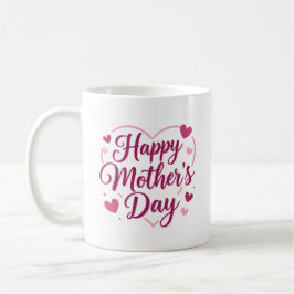 Taza De Café Feliz Día de la Madre
