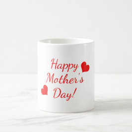 Taza De Café Feliz Día de la Madre texto rojo con dos corazones