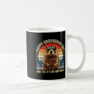 Taza De Café Feliz día de la marmota y sí es mi cumpleaños dive
