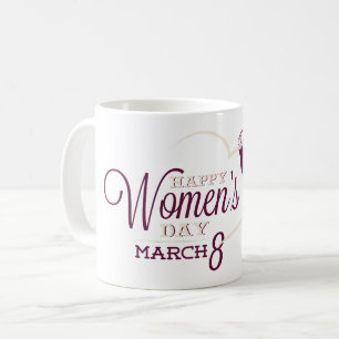 TAZA DE CAFÉ FELIZ DÍA DE LA MUJER 8 DE MARZO