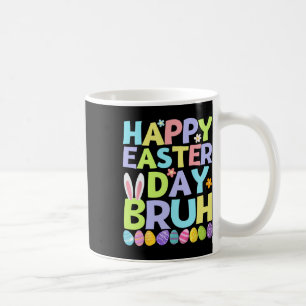 Taza De Café Feliz Día de Pascua Bruh Adolescentes Niños Huevos