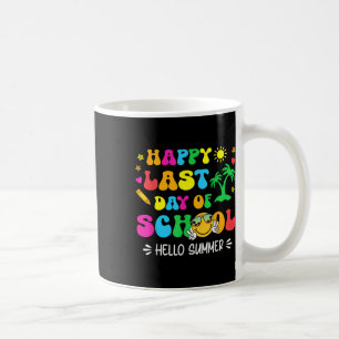 Taza De Café Feliz El Último Día De La Escuela Hola Estudiantes