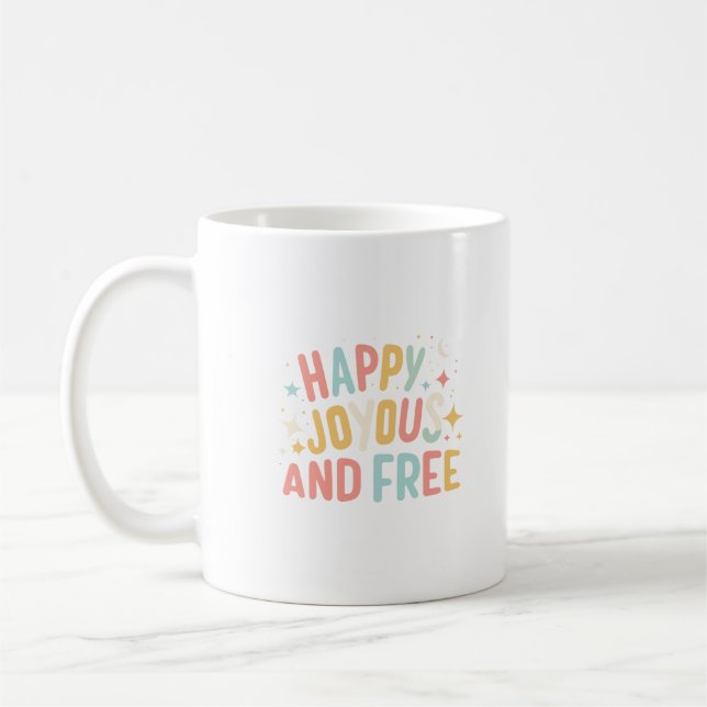 Taza De Café Feliz, feliz, libre, motivacional, Inspirador (Izquierda)