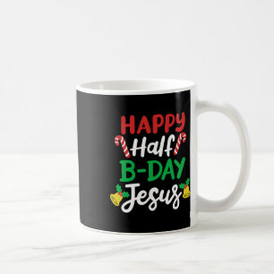 Taza De Café Feliz medio cumpleaños Jesús divertida Navidad en 
