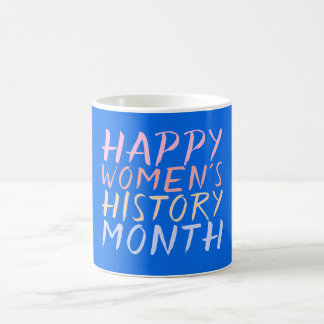 TAZA DE CAFÉ FELIZ MES DE HISTORIA DE MUJERES