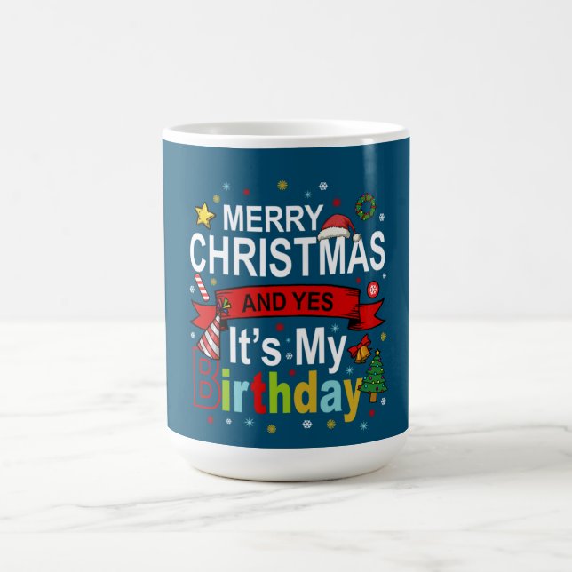 Taza De Café Feliz Navidad y sí, es mi regalo de cumpleaños (Centro)