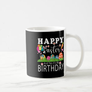 Taza De Café Feliz Pascua y sí, es mi cumpleaños, Pascua de Abr