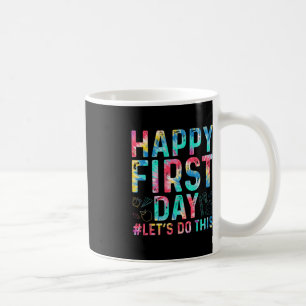 Taza De Café Feliz primer día Hagamos esta bienvenida de vuelta