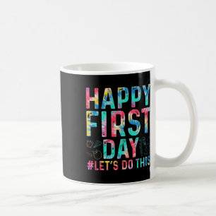 Taza De Café Feliz Primer Día Vamos a Hacer Esto Bienvenido Byc