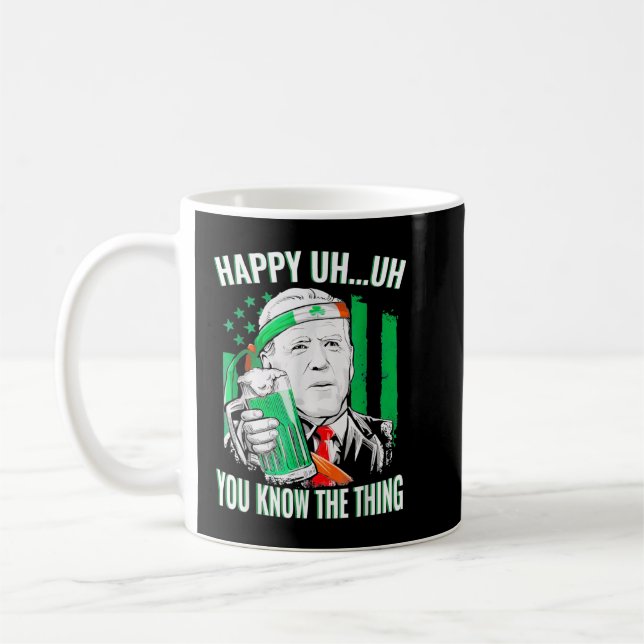 Taza De Café Feliz Uh, Sabes Lo Que Es Joe Biden Beer St Patr (Izquierda)