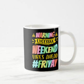 Taza De Café Feliz Viernes Mujeres Fri Yay Profesora Escuela Me