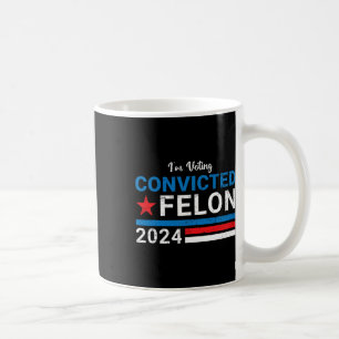Taza De Café Felon19 condenado en 2024