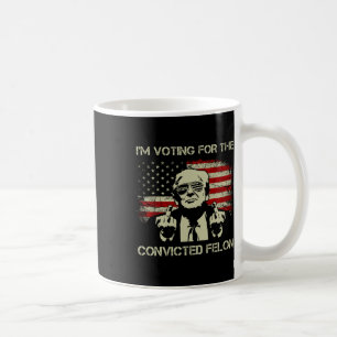 Taza De Café Felon condenado 2024 - Voto a Felon 2