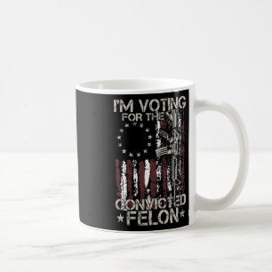 Taza De Café Felon condenado 2024 - Voto a Felon convicto