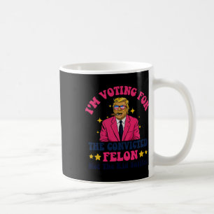Taza De Café Felon condenado 2024 - Voto a Felon convicto