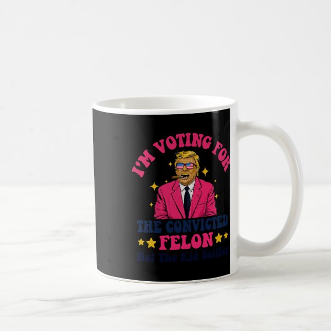 Taza De Café Felon condenado 2024 - Voto a Felon convicto (Derecha)
