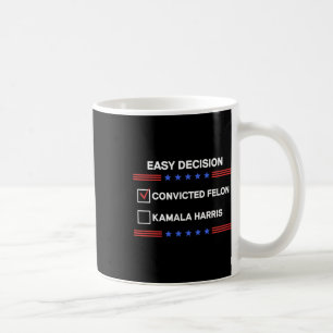 Taza De Café Felon Vs Kamala Harris Presidente del voto polític